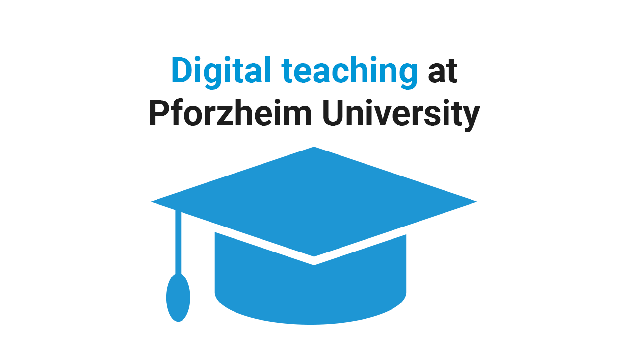 Digital teaching at Pforzheim University